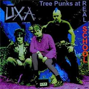 U.X.A. - Tree Punks At Real School FLAC