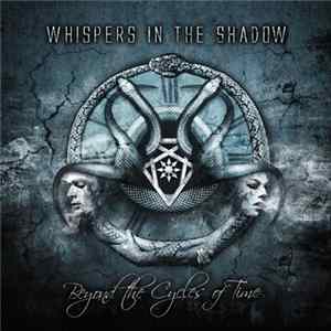 Whispers In The Shadow - Beyond The Cycles Of Time FLAC