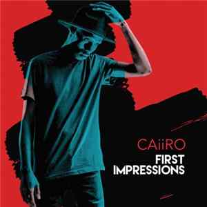 Caiiro - First Impressions FLAC