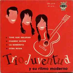 Trío Juventud Y Su Ritmo Moderno - Tuve Que Saludar FLAC