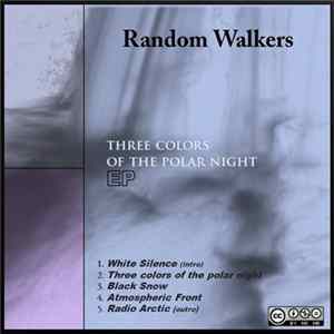 Random Walkers - Three Colors Of The Polar Night FLAC