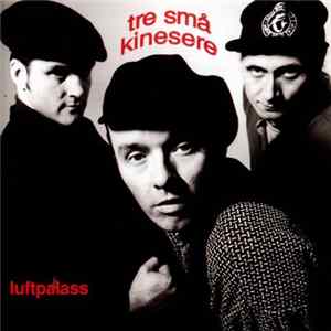 Tre Små Kinesere - Luftpalass FLAC