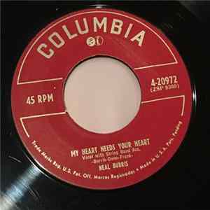 Neal Burris - My Heart Needs Your Heart / I Broke A Heart (And I'm Sorry) FLAC