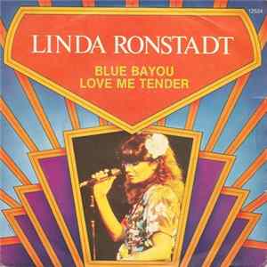 Linda Ronstadt - Blue Bayou / Love Me Tender FLAC
