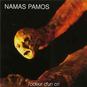Namas Pamos - L'odeur D'un Cri FLAC