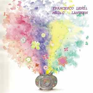 Francesco Lenzi - Magic Lantern FLAC