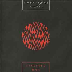 Twenty One Pilots - Stressed Out FLAC