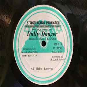 Dully Culture - Dully Danger / Strugglingman Feet FLAC