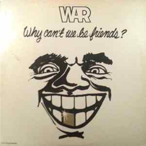 War - Why Can't We Be Friends? FLAC