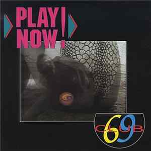 Club 69 - Play Now FLAC