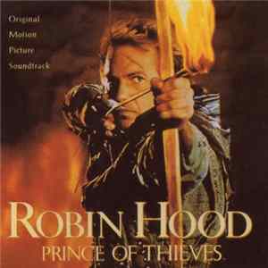 Michael Kamen - Robin Hood: Prince Of Thieves (Original Motion Picture Soundtrack) FLAC