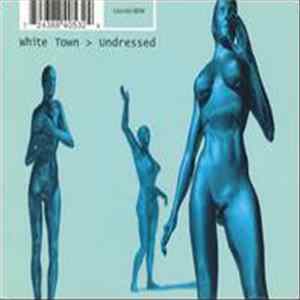 White Town - Undressed FLAC