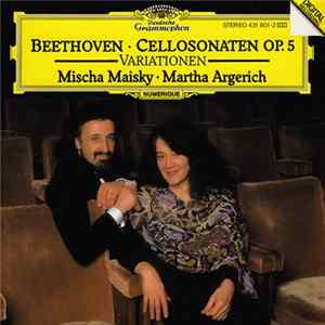 Beethoven - Mischa Maisky • Martha Argerich - Cellosonaten Op. 5 • Variationen FLAC