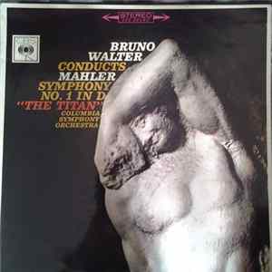 Gustav Mahler - Bruno Walter, Columbia Symphony Orchestra - Mahler Symphony No. 1 In D "The Titan" FLAC
