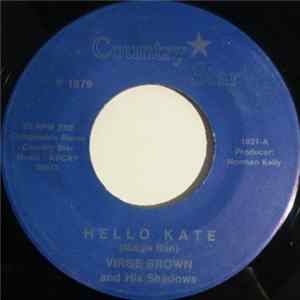 Virge Brown And His Shadows - Hello Kate / Your New Love Has Got You FLAC