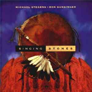 Michael Stearns • Ron Sunsinger - Singing Stones FLAC