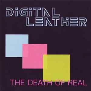 Digital Leather - The Death Of Real FLAC