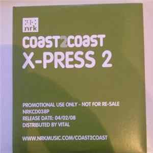 X-Press 2 - Coast 2 Coast FLAC