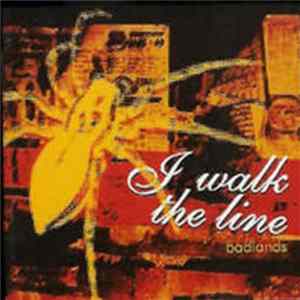 I Walk The Line - Badlands FLAC