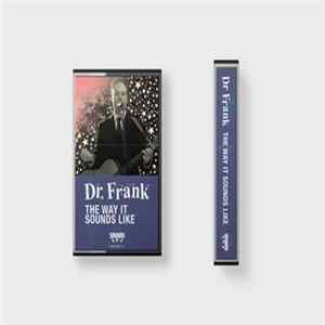 Dr. Frank - The Way It Sounds Like FLAC