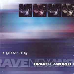 Brave New World - Groove Thing FLAC