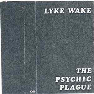 Lyke Wake - The Psychic Plague (Towards The Psychic Zero) FLAC