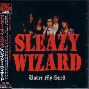 Sleazy Wizard - Under My Spell FLAC