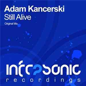 Adam Kancerski - Still Alive FLAC