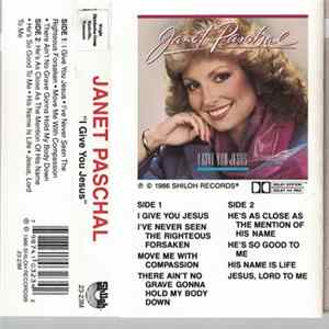 Janet Paschal - I Give You Jesus FLAC