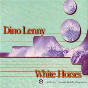 Dino Lenny - White Horses FLAC