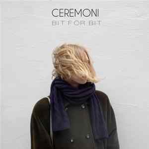 Ceremoni - Bit För Bit FLAC