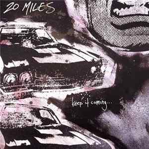 20 Miles - Keep It Coming... FLAC