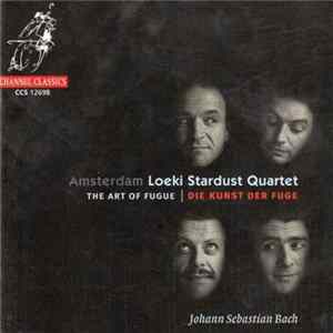 Johann Sebastian Bach - Amsterdam Loeki Stardust Quartet - The Art Of Fugue / Die Kunst Der Fuge FLAC