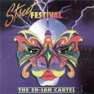 The Ed-Ian Cartel - Street Festival FLAC