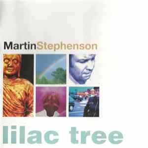 Martin Stephenson - Lilac Tree FLAC