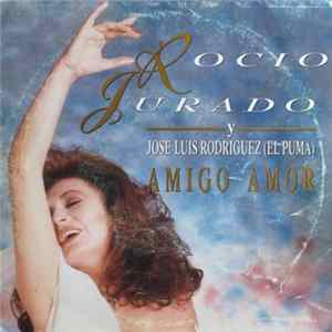 Rocio Jurado Y Jose Luis Rodriguez (El Puma) - Amigo Amor FLAC