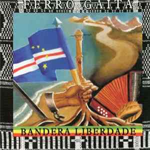 Ferro Gaita - Bandera Liberdade FLAC