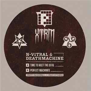 N-Vitral & Deathmachine - Time To Meet The Devil / Perfect Machines FLAC