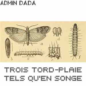 Admin Dada - Trois Tord​-​plaie Tels Qu'en Songe FLAC
