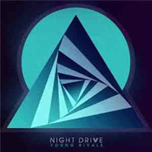 Night Drive - Young Rivals FLAC