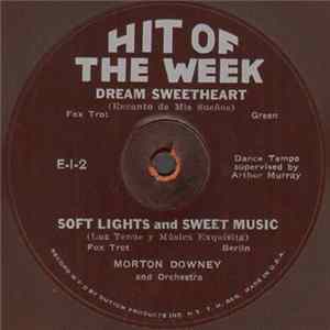 Morton Downey And Orchestra - Soft Lights And Sweet Music FLAC