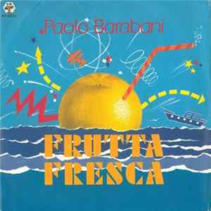 Paolo Barabani - Frutta Fresca FLAC