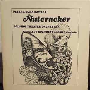 Tchaikovsky - Bolshoi Theatre Orchestra, Gennady Rozhdestvensky - The Nutcracker FLAC