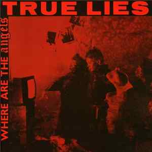 True Lies - Where Are The Angels FLAC