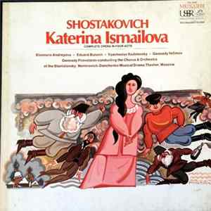 Shostakovich - Katerina Ismailova (Complete Opera In Four Acts) FLAC