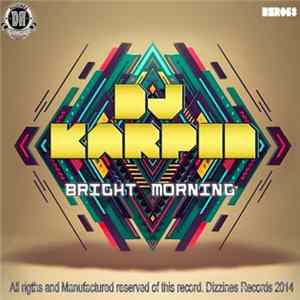 DJ Karpin - Bright Morning FLAC