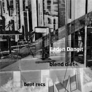 Baden Dangit - Blend Diet FLAC