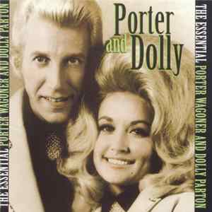 Porter And Dolly - The Essential Porter Wagoner And Dolly Parton FLAC