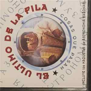 El Último De La Fila - Cosas Que Pasan FLAC
