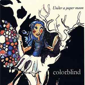 Colorblind - Under A Paper Moon FLAC